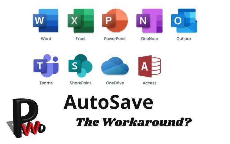 Microsoft AutoSave Workaround Solution by PWD USA Media