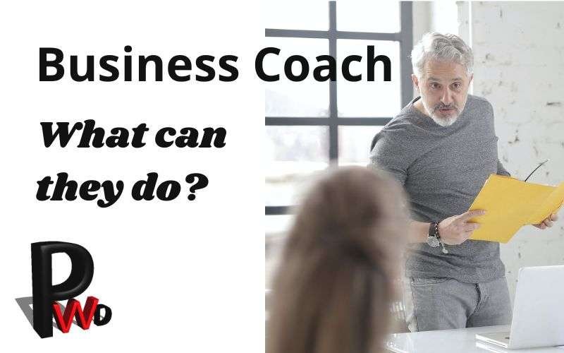 5 Reasons for a Business Coach by PWD Media USA